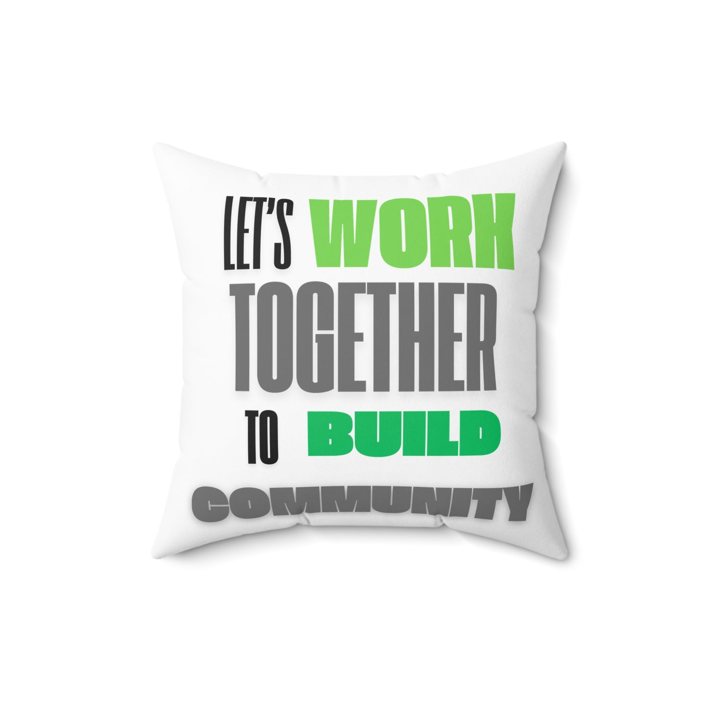 Spun Polyester Square Pillow Lets work together to build a community