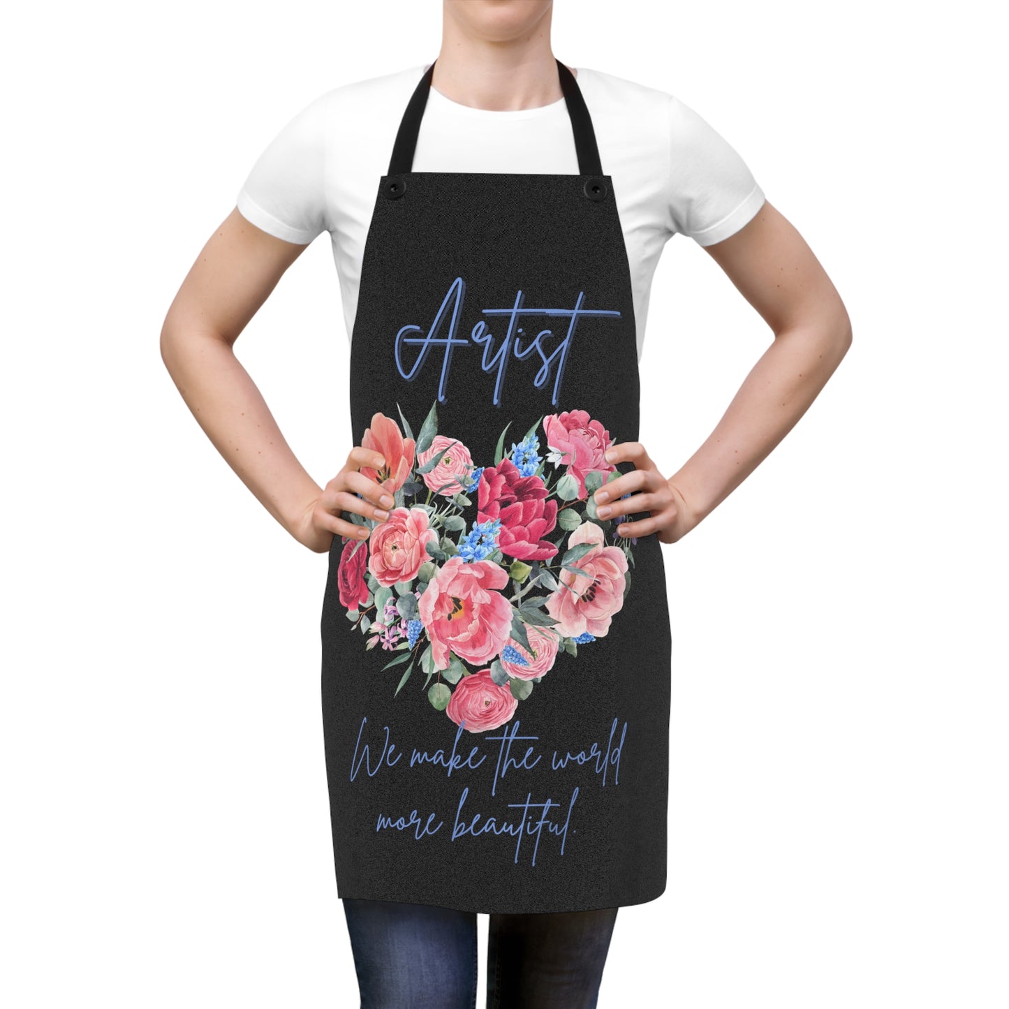Black Apron - Artist make the world a beautiful place