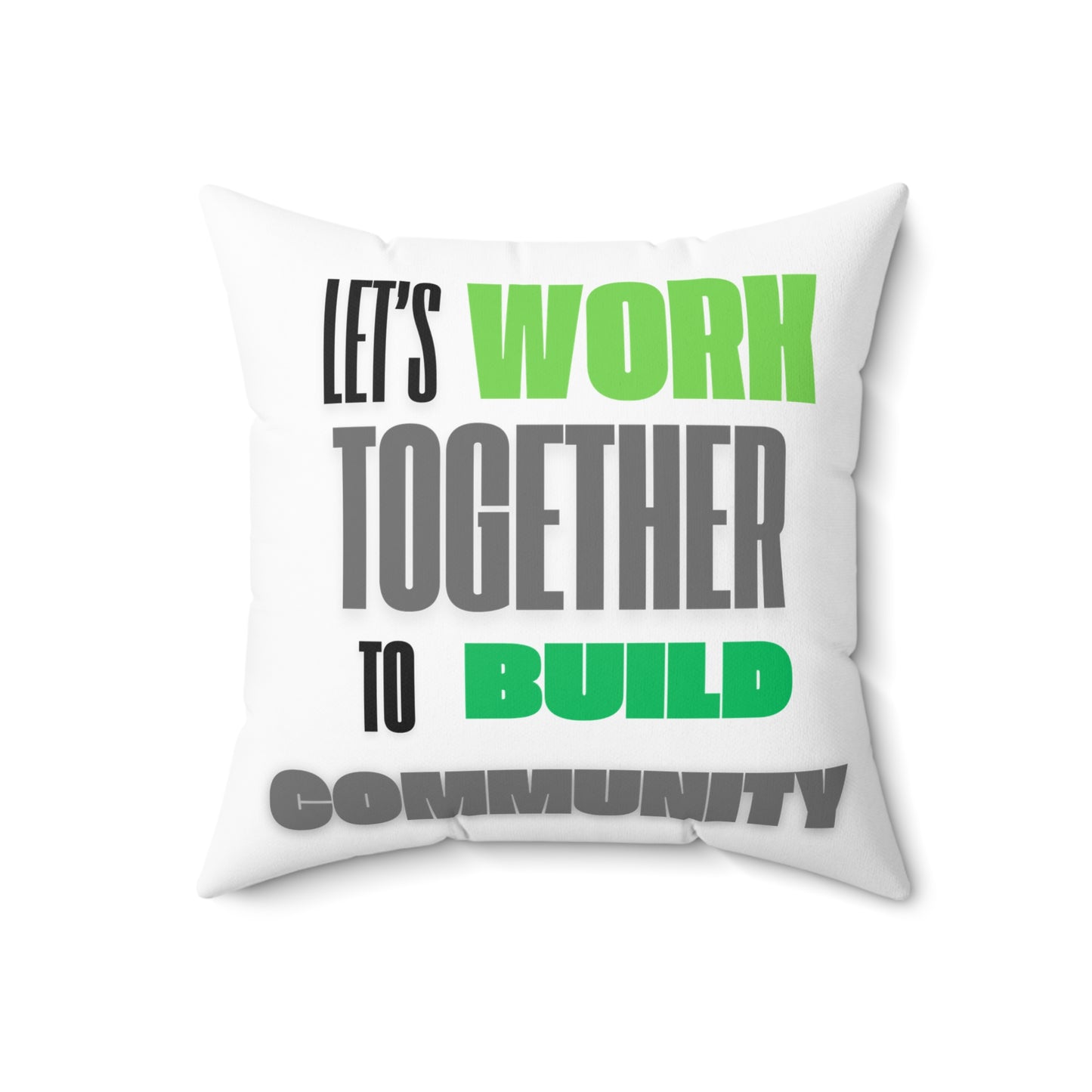 Spun Polyester Square Pillow Lets work together to build a community