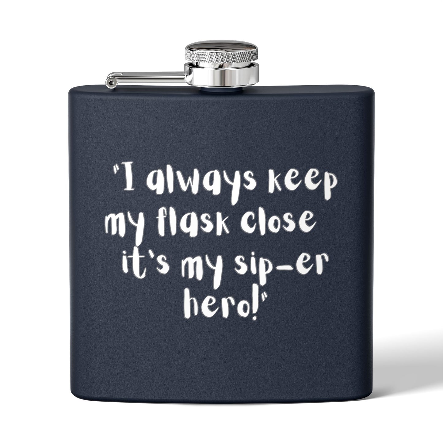 Stainless Steel Flask, 6oz Sip-er hero!