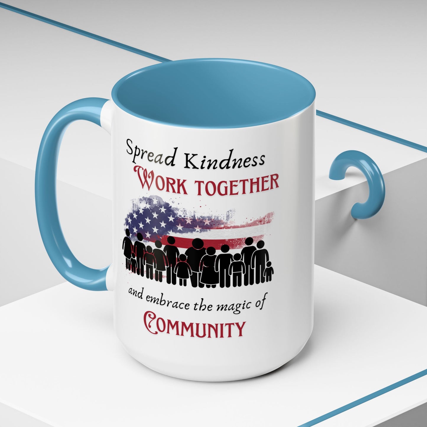 Accent Coffee Mug (11, 15oz) Embrace the magic of Community