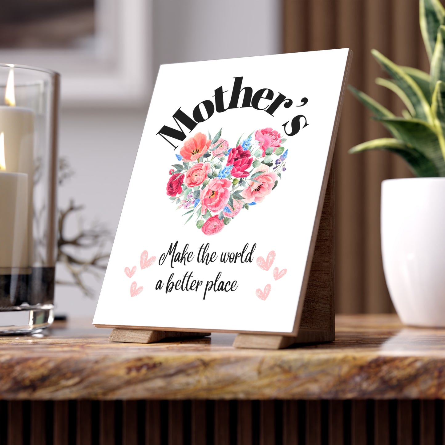 Ceramic Photo Size 6" x 8" Mother's make the world a better place