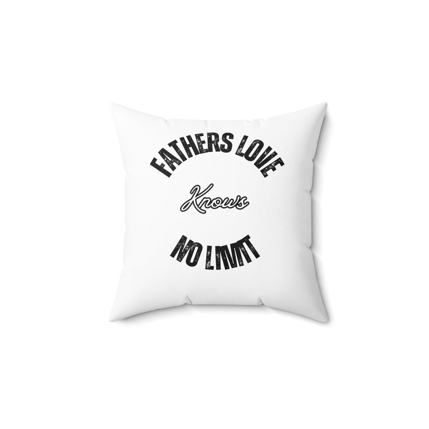 Spun Polyester Square Pillow Fathers Love Knows NO LIMIT.