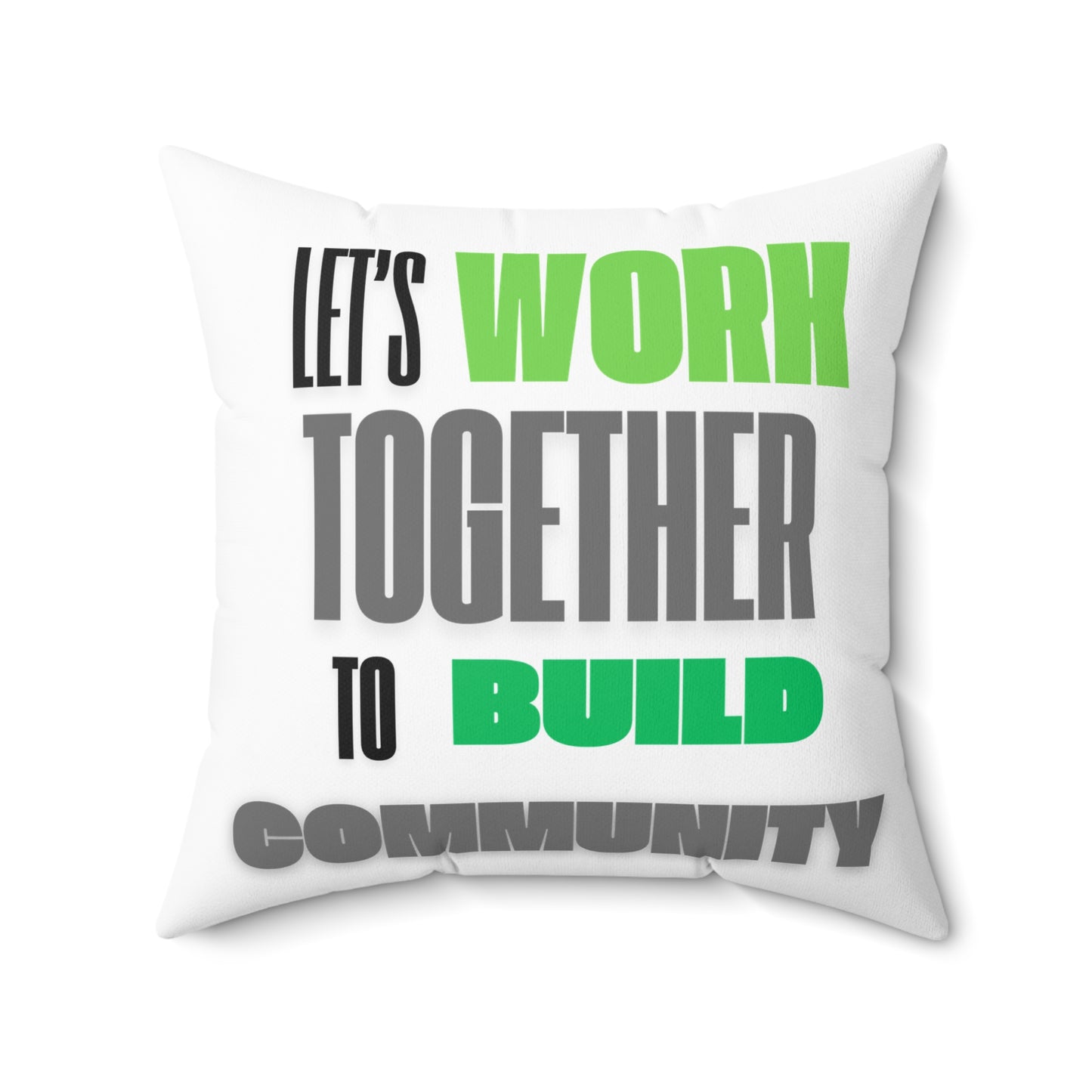Spun Polyester Square Pillow Lets work together to build a community