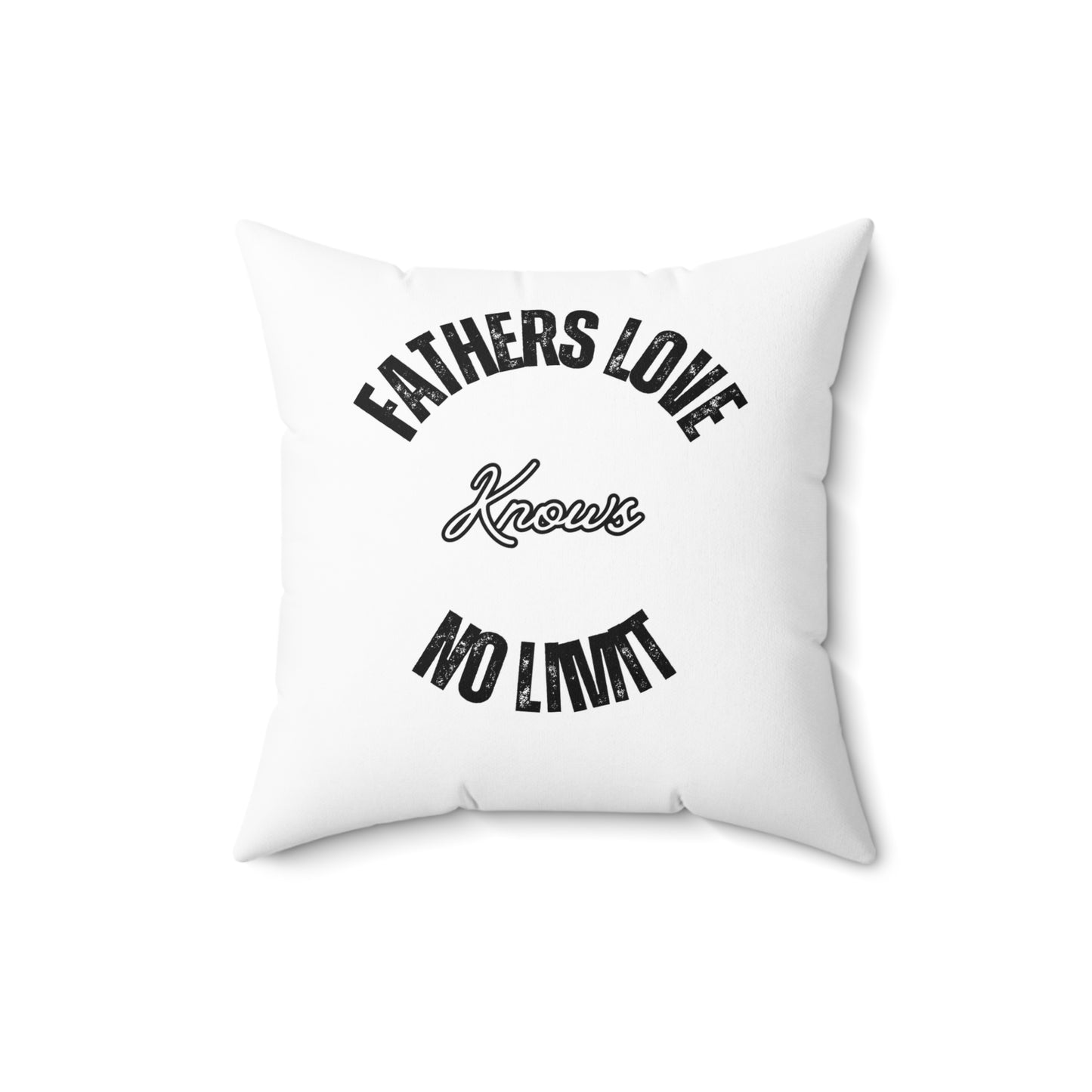 Spun Polyester Square Pillow Fathers Love Knows NO LIMIT.