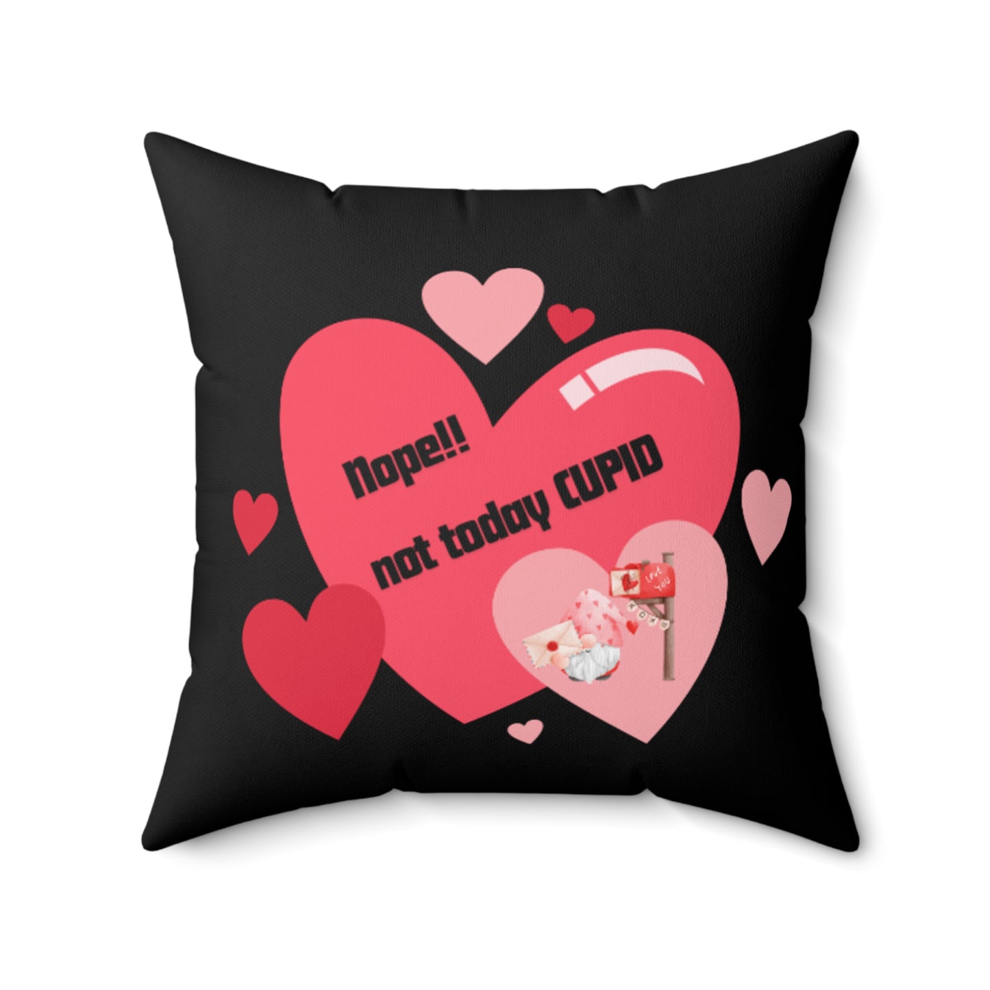 Spun Polyester Square Pillow Not Today Cupid with Hearts