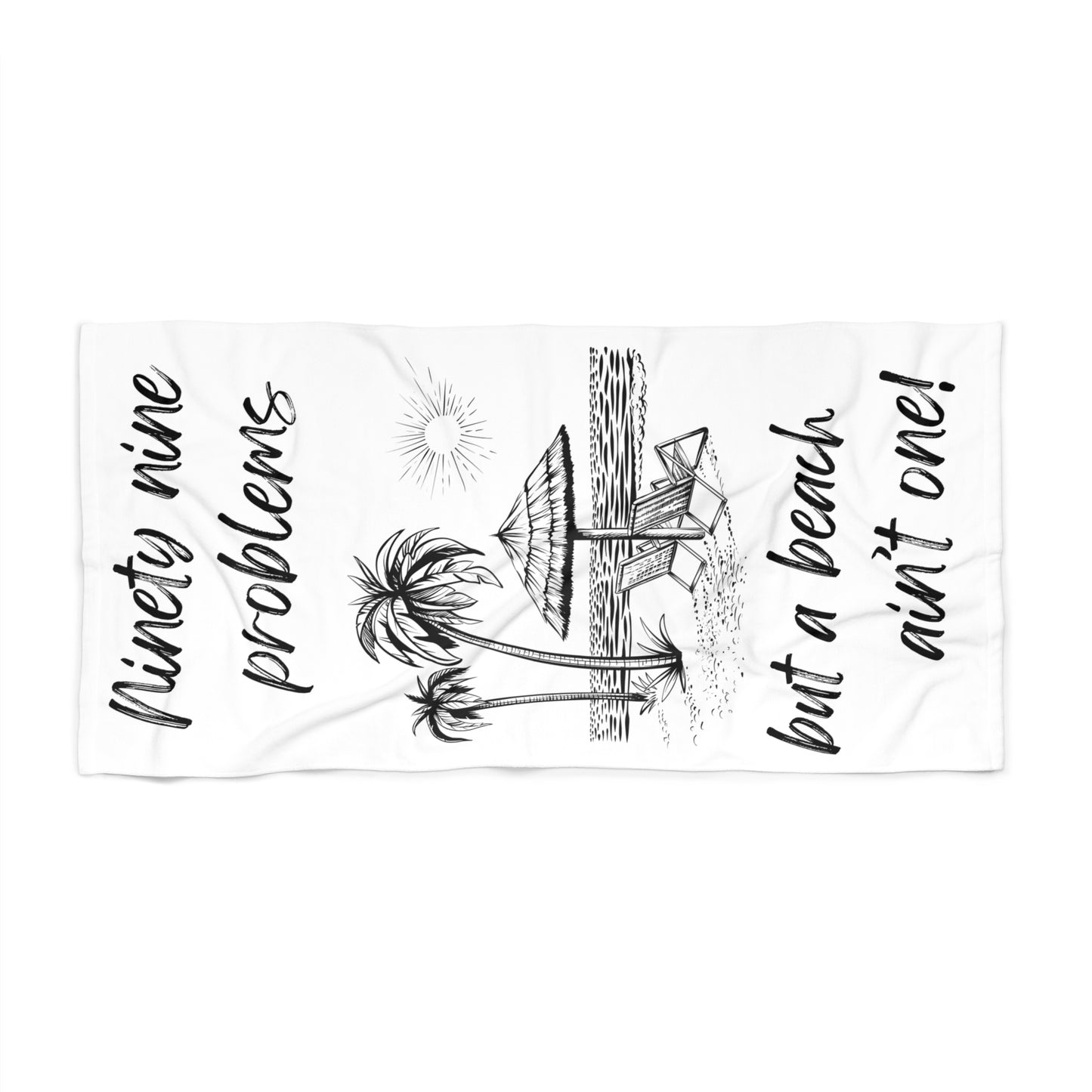 Luxurious Beach Towel - 99 problems but a beach ain't one! Hot Pink