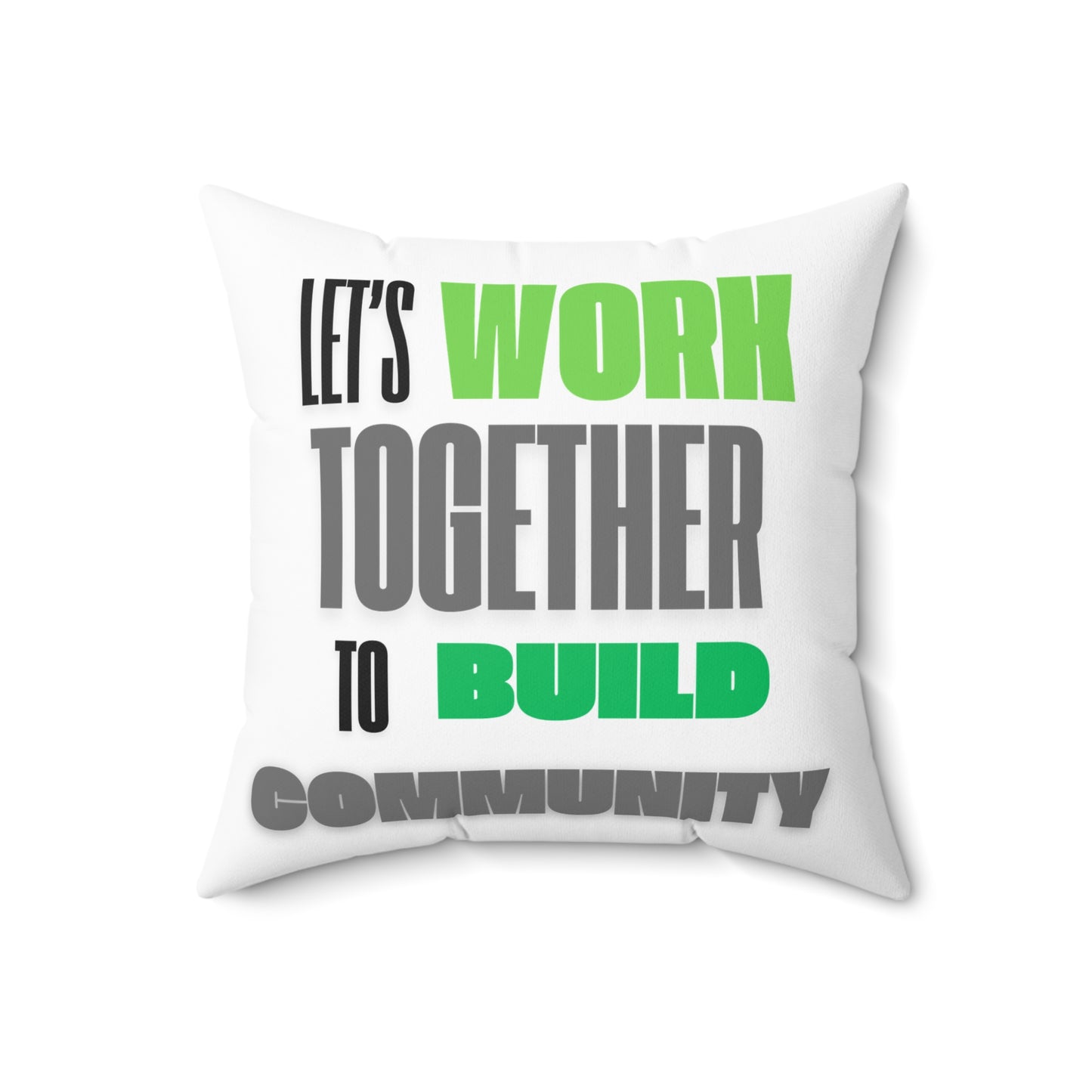 Spun Polyester Square Pillow Lets work together to build a community
