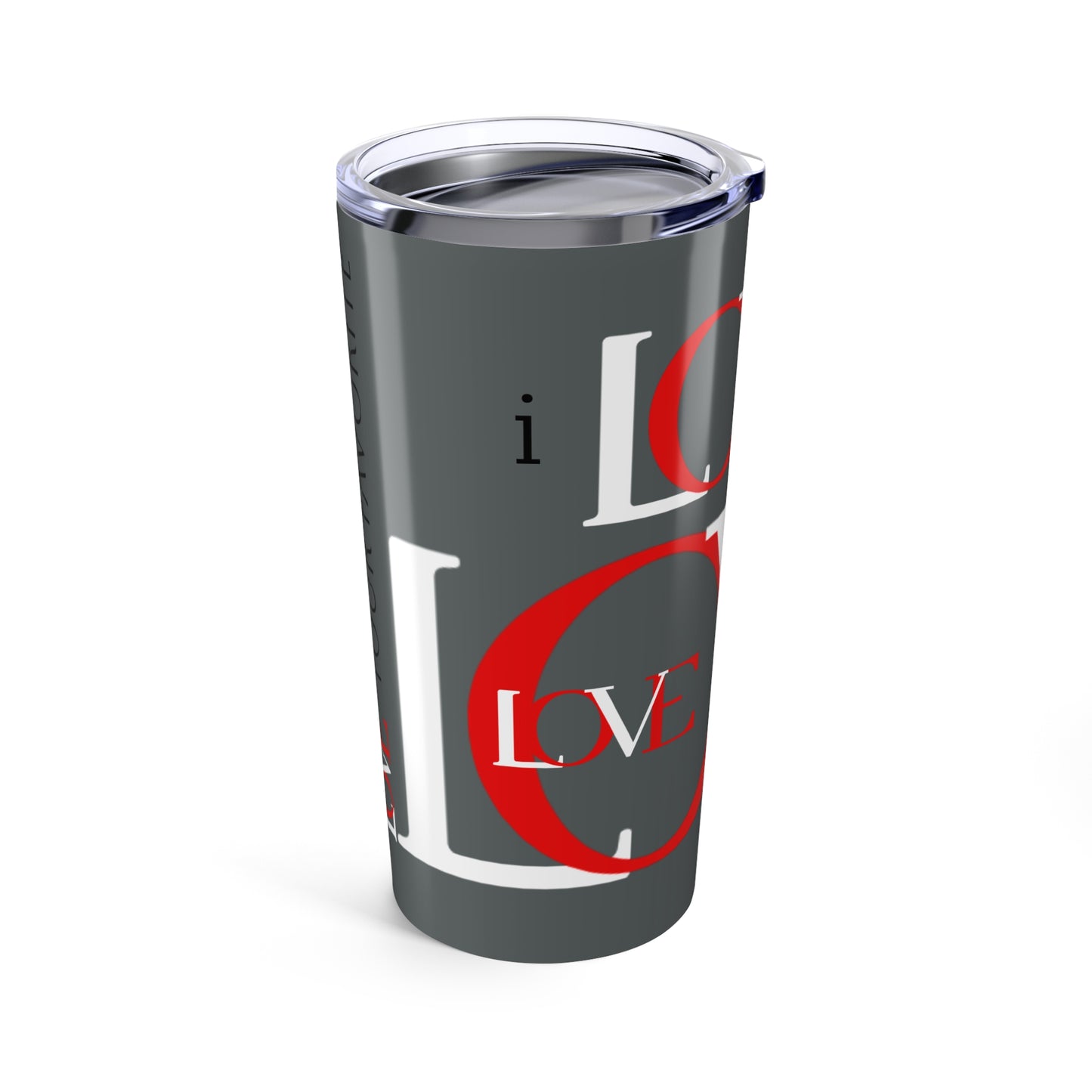 Tumbler 20oz I LOVE YOU - LOVE YOUR FAVORITE