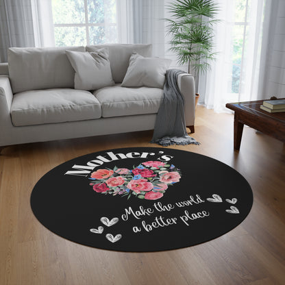 Round Rug - Mother's make the world a beautiful place