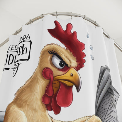 Feeling Kinda IDGAF-ish Today Shower Curtain | Funny Chicken Bathroom Decor