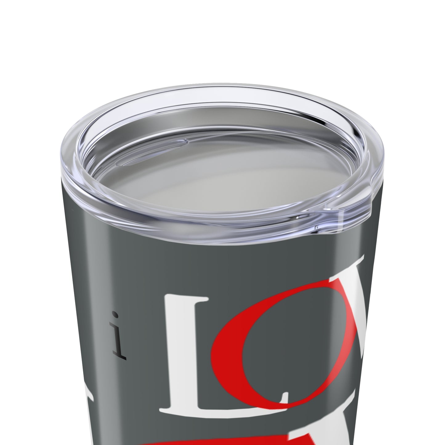 Tumbler 20oz I LOVE YOU - LOVE YOUR FAVORITE