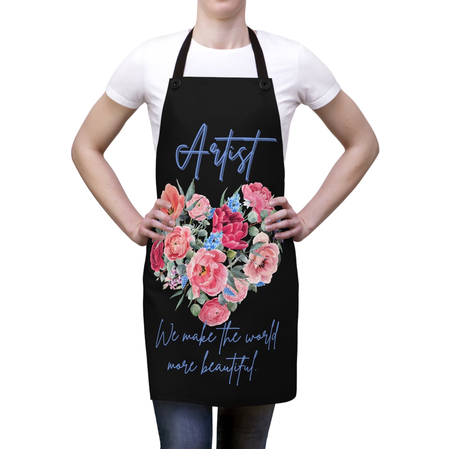 Black Apron - Artist make the world a beautiful place