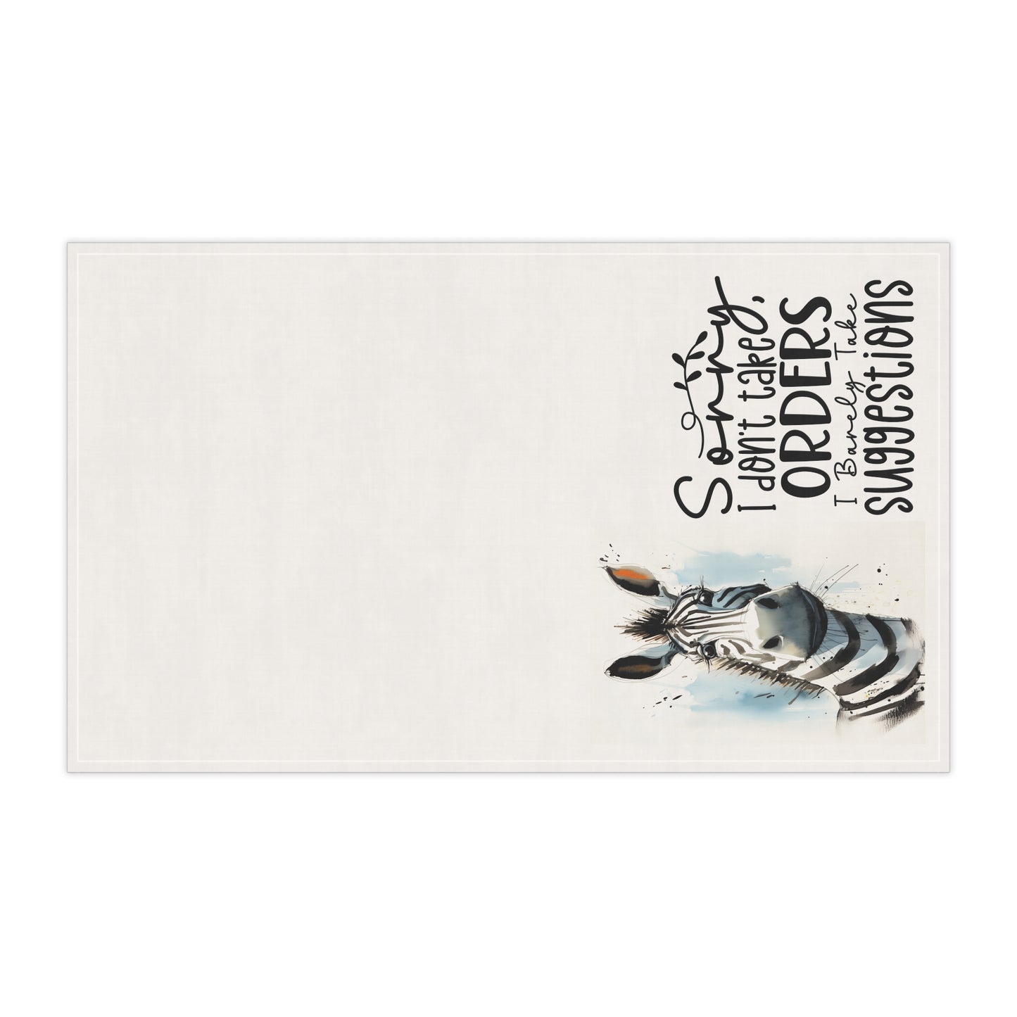 Sarcastic  Zebra Kitchen Towel - Orders