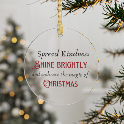 Acrylic Ornaments Spread Kindness, Shine Brightly