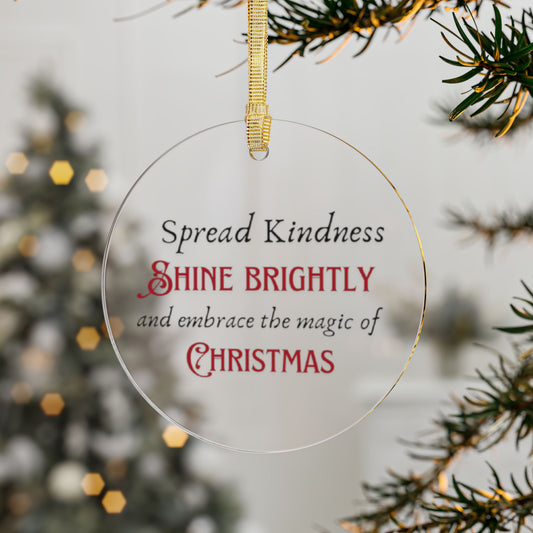 Acrylic Ornaments Spread Kindness, Shine Brightly