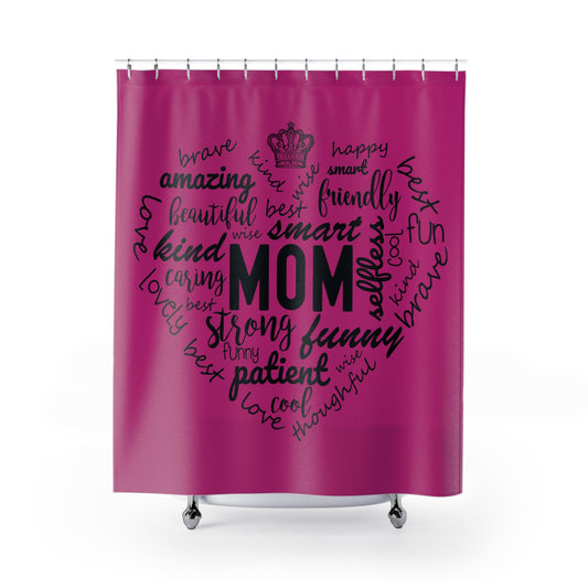 Shower Curtain - Mom Appreciation