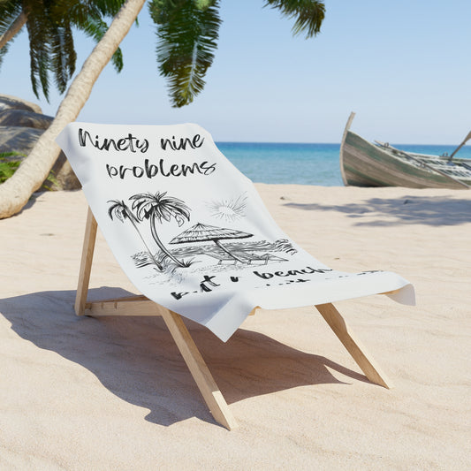 Luxurious Beach Towel - 99 problems but a beach ain't one! Hot Pink