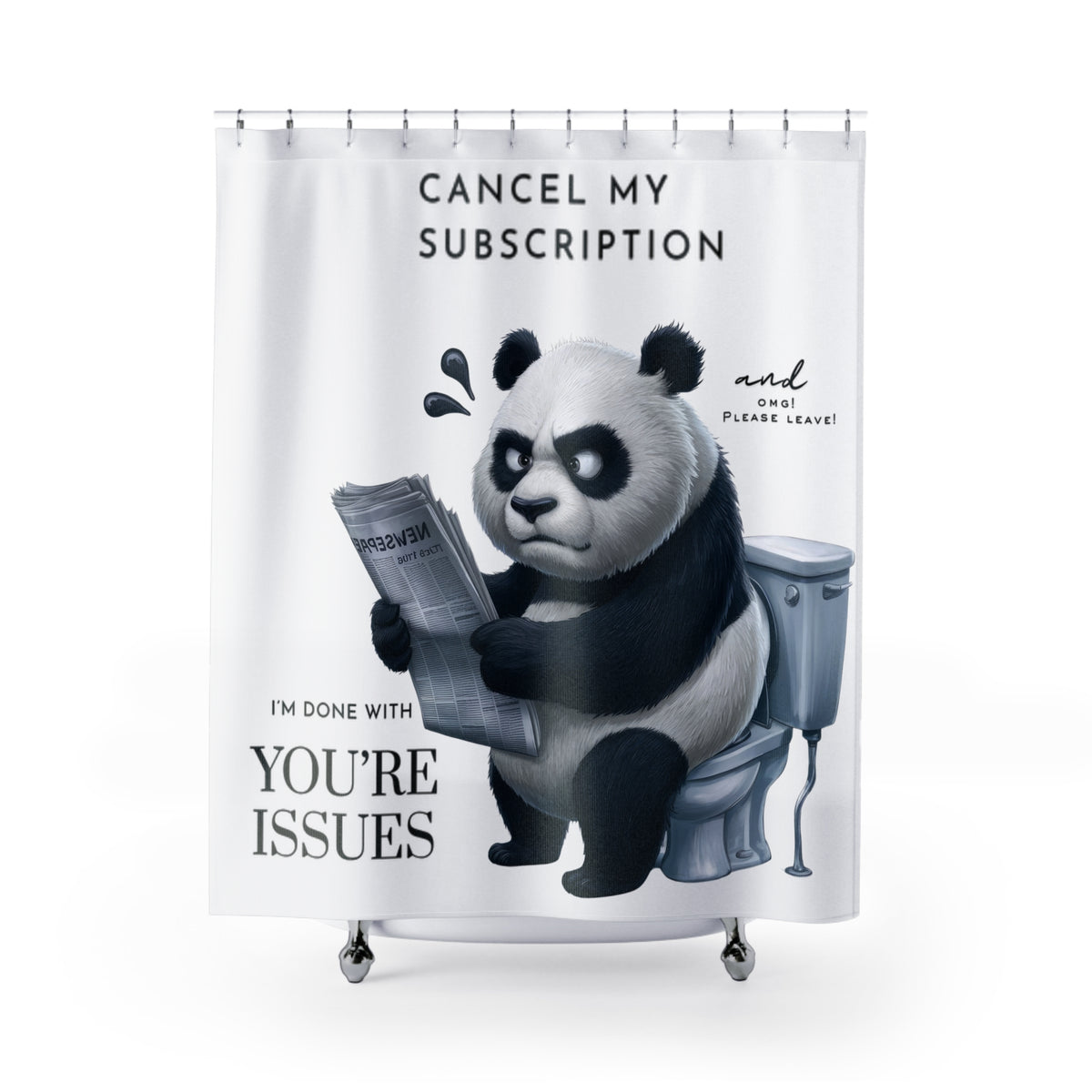 Cancel My Subscription To Your Issues Shower Curtain | Funny Panda Bathroom Decor