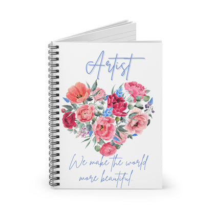Spiral Notebook - Ruled Line Artist We make the world a beautiful place