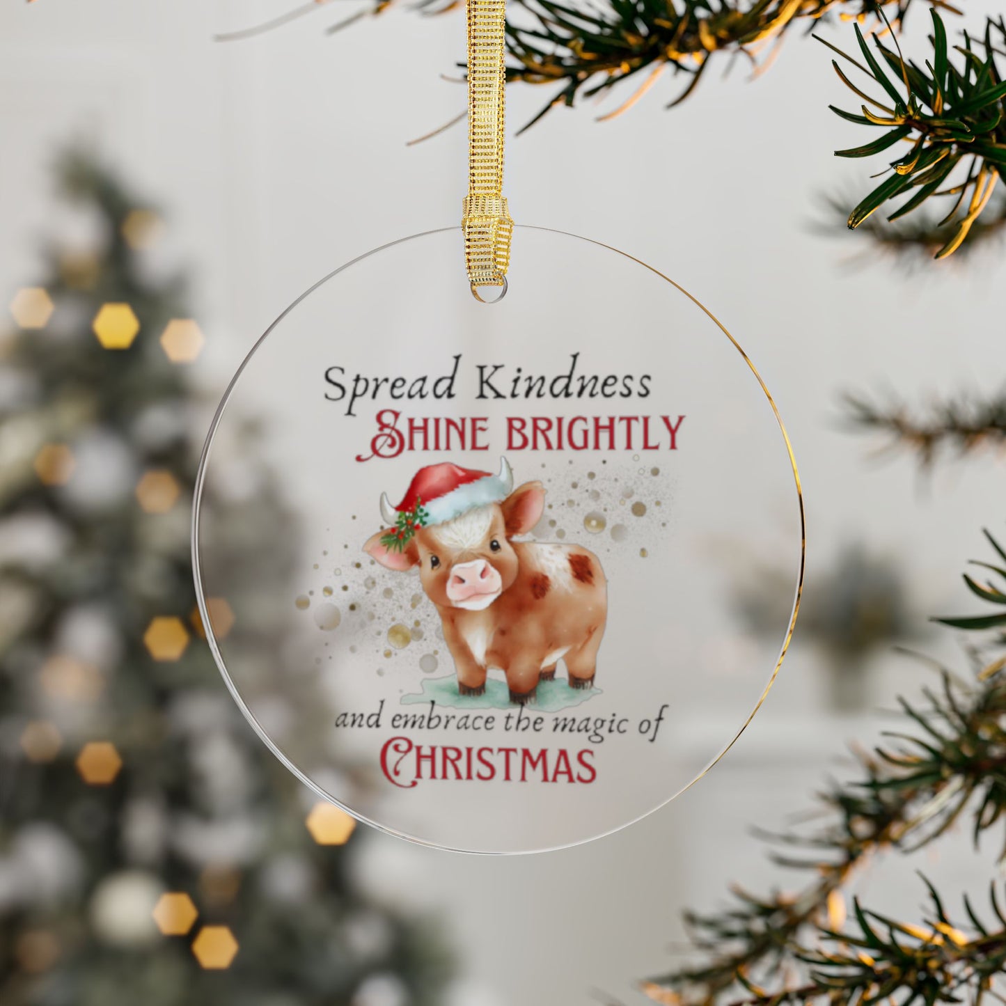 Acrylic Ornaments Spread Kindness, Shine Brightly Baby Cow