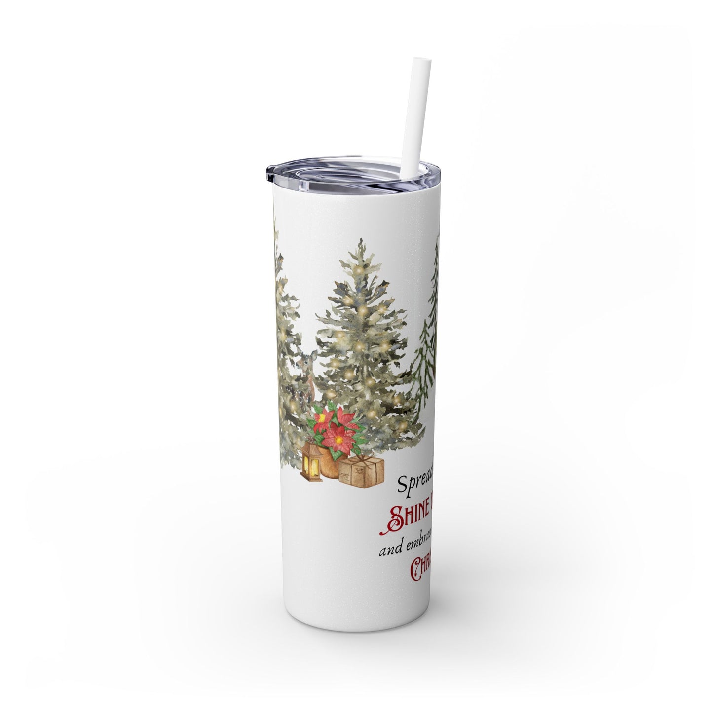 Skinny Tumbler with Straw, 20oz - Spread Kindness, Shine Brightly