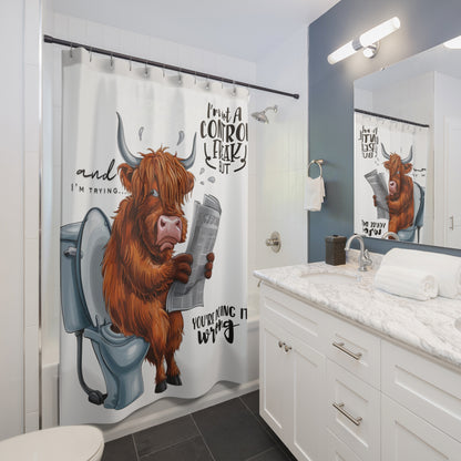 I'm Not A Control Freak Shower Curtain | Funny Highland Cow Bathroom Decor
