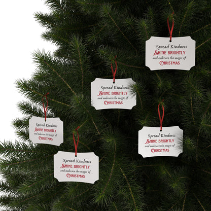 Aluminum Ornaments - Spread Kindness, Shine Brightly