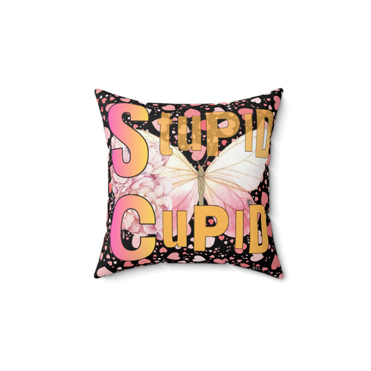 Spun Polyester Square Pillow  Stupid Cupid Transformation Butterfly
