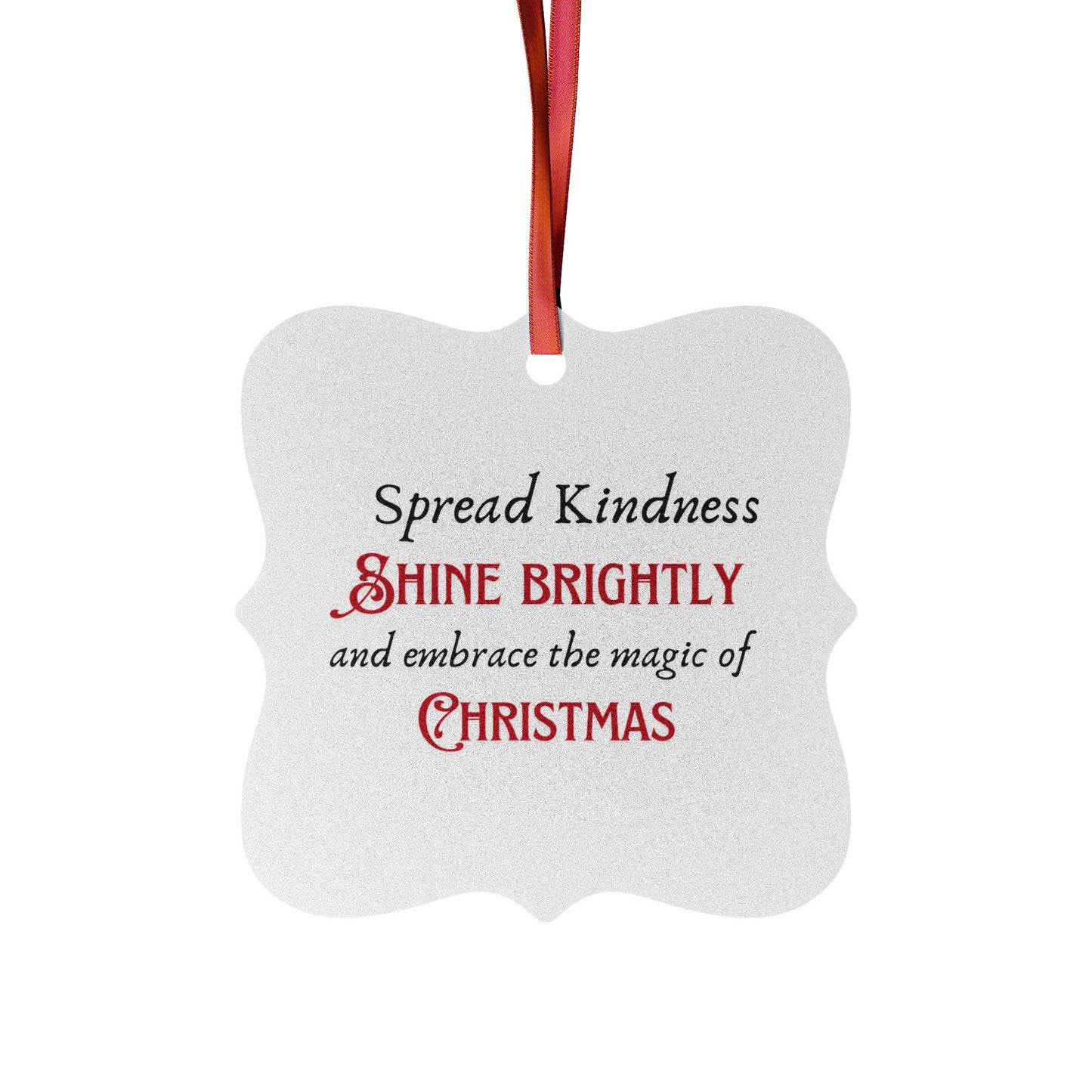 Aluminum Ornaments (1pc, 5pcs, 10pcs, 20pcs) Spread Kindness, Shine Brightly