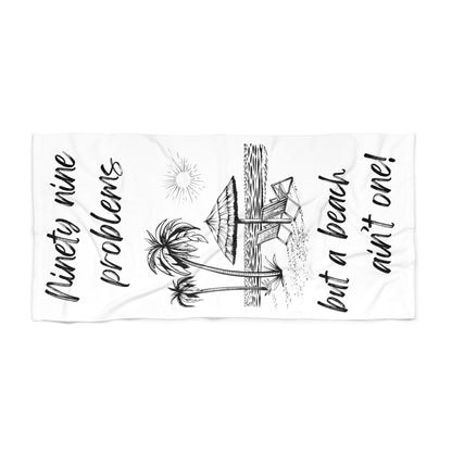 Luxurious Beach Towel - 99 problems but a beach ain't one! Hot Pink