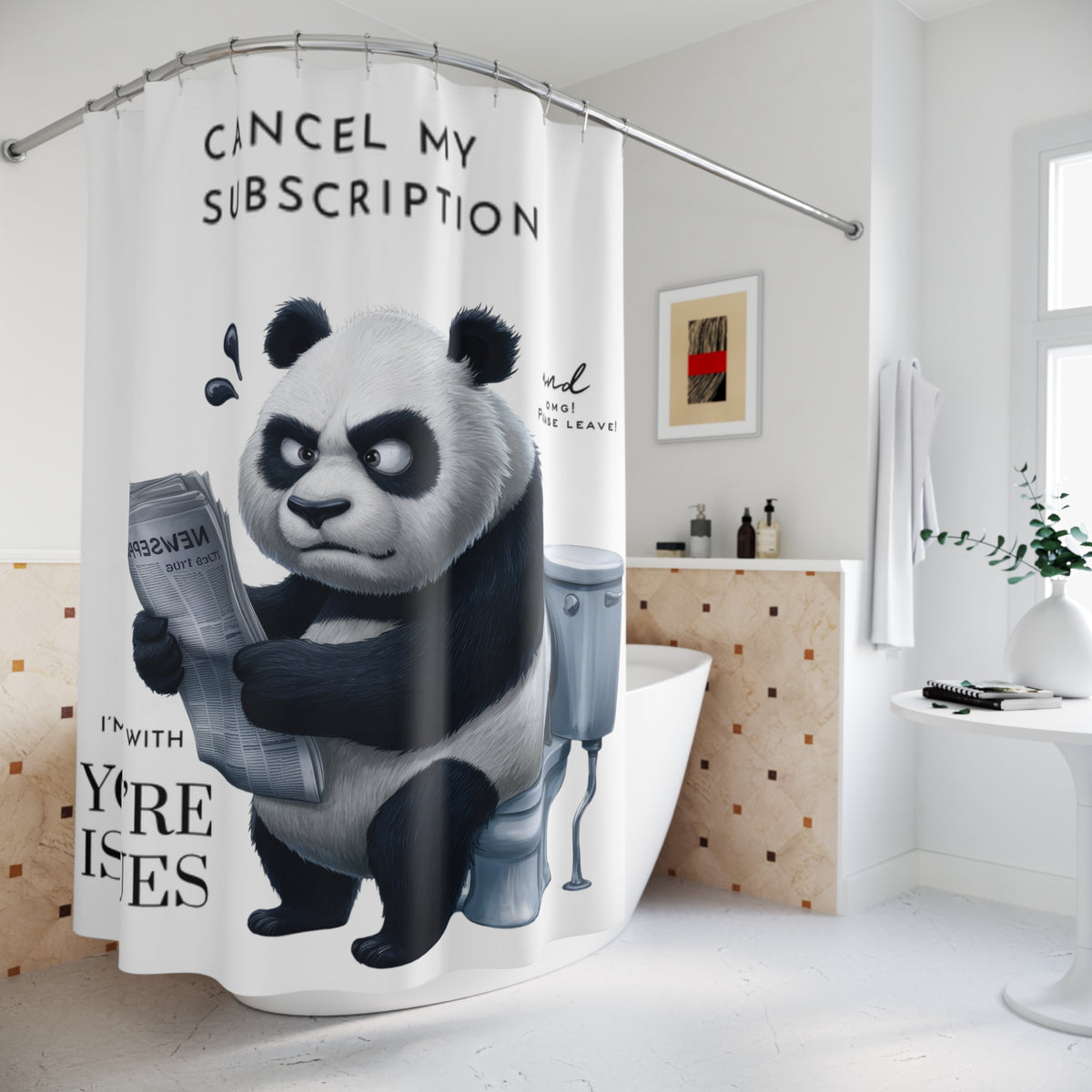 Cancel My Subscription To Your Issues Shower Curtain | Funny Panda Bathroom Decor
