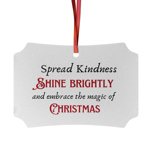 Aluminum Ornaments - Spread Kindness, Shine Brightly